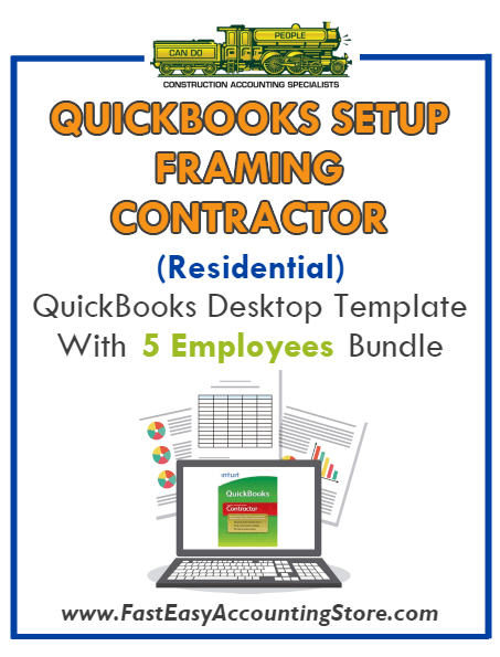 Framing Contractor Residential QuickBooks Setup Desktop Template 0-5 Employees Bundle - Fast Easy Accounting Store