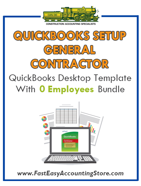 General Contractor QuickBooks Setup Desktop Template With 0 Employees Bundle - Fast Easy Accounting Store