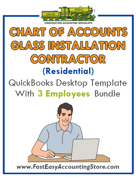 Glass Installation Contractor Residential QuickBooks Chart Of Accounts Desktop Version With 0-3 Employees Bundle - Fast Easy Accounting Store