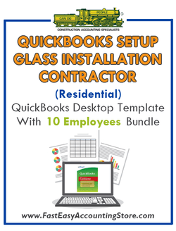 Glass Installation Contractor Residential QuickBooks Setup Desktop Template 0-10 Employees Bundle - Fast Easy Accounting Store