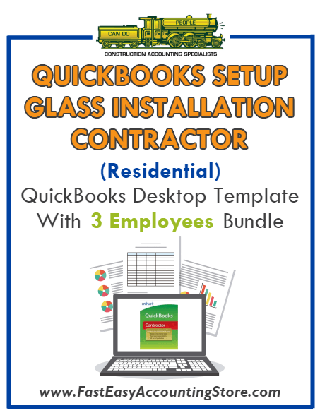 Glass Installation Contractor Residential QuickBooks Setup Desktop Template 0-3 Employees Bundle - Fast Easy Accounting Store
