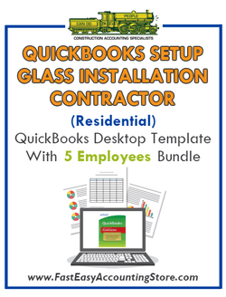 Glass Installation Contractor Residential QuickBooks Setup Desktop Template 0-5 Employees Bundle - Fast Easy Accounting Store