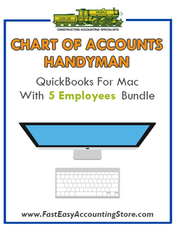 Handyman Contractor Residential QuickBooks Chart Of Accounts Mac Version With 0-5 Employees Bundle - Fast Easy Accounting Store