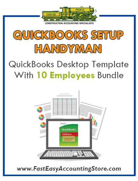 Handyman Contractor QuickBooks Setup Desktop Template With 10 Employees Bundle - Fast Easy Accounting Store