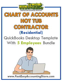 Hot Tub Contractor Residential QuickBooks Chart Of Accounts Desktop Version With 0-5 Employees Bundle - Fast Easy Accounting Store