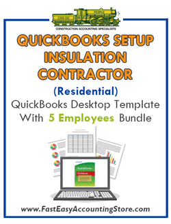 Insulation Contractor Residential QuickBooks Setup Desktop Template 0-5 Employees Bundle - Fast Easy Accounting Store