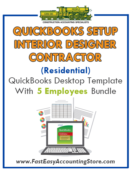 Interior Designer Contractor Residential QuickBooks Setup Desktop Template 0-5 Employees Bundle - Fast Easy Accounting Store