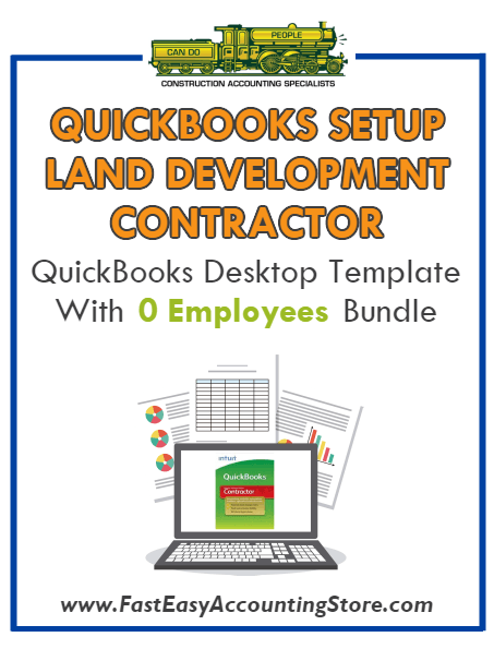 Land Development Contractor QuickBooks Setup Desktop Template With 0 Employees Bundle - Fast Easy Accounting Store