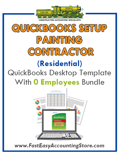 Painting Contractor Residential QuickBooks Setup Desktop Template 0 Employees Bundle - Fast Easy Accounting Store