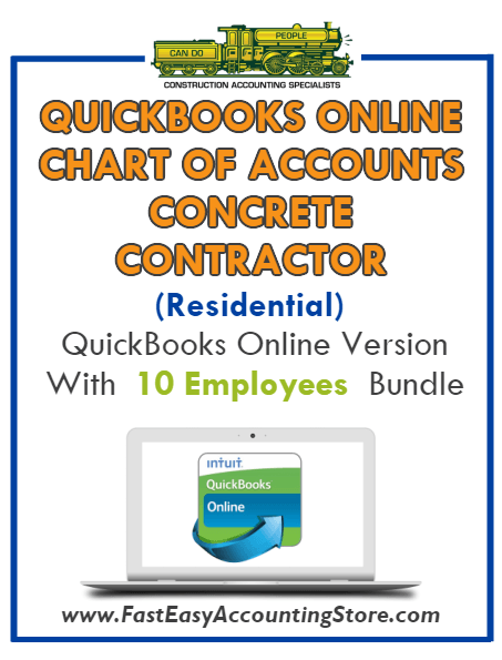 Concrete Contractor Residential QuickBooks Online Chart Of Accounts With 0-10 Employees Bundle - Fast Easy Accounting Store
