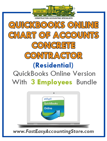 Concrete Contractor Residential QuickBooks Online Chart Of Accounts With 0-3 Employees Bundle - Fast Easy Accounting Store