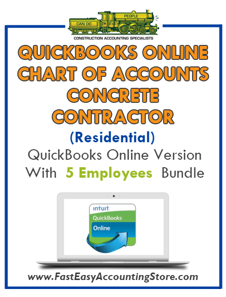 Concrete Contractor Residential QuickBooks Online Chart Of Accounts With 0-5 Employees Bundle - Fast Easy Accounting Store