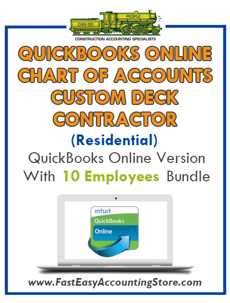 Custom Deck Contractor Residential QuickBooks Online Chart Of Accounts With 0-10 Employees Bundle - Fast Easy Accounting Store