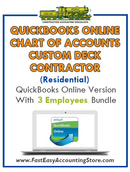 Custom Deck Contractor Residential QuickBooks Online Chart Of Accounts With 0-3 Employees Bundle - Fast Easy Accounting Store