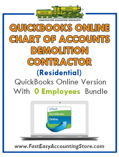 Demolition Contractor Residential QuickBooks Online Chart Of Accounts With 0 Employees Bundle - Fast Easy Accounting Store