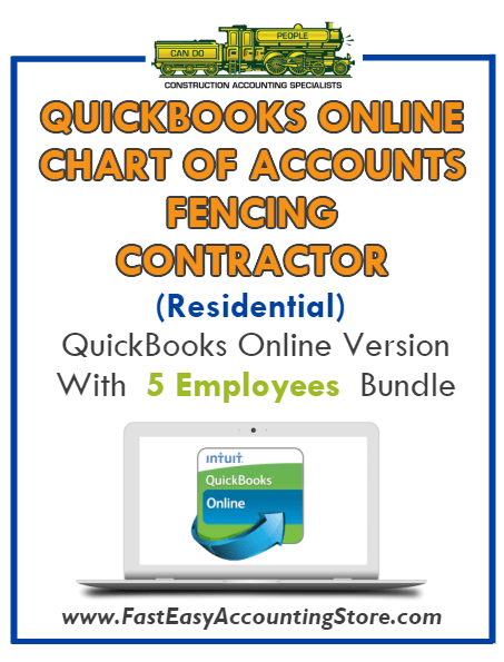 Fencing Contractor Residential QuickBooks Online Chart Of Accounts With 0-5 Employees Bundle - Fast Easy Accounting Store