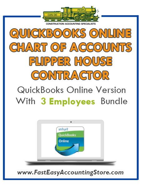 Flipper House Contractor QuickBooks Online Chart Of Accounts With 0-3 Employees Bundle - Fast Easy Accounting Store