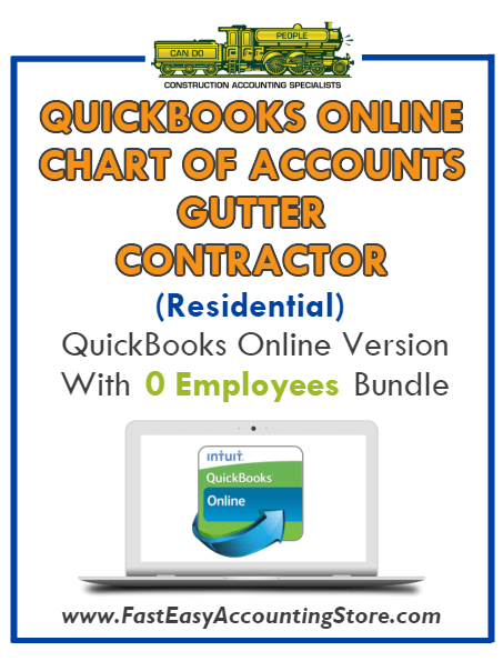 Gutter Contractor Residential QuickBooks Online Chart Of Accounts With 0 Employees Bundle - Fast Easy Accounting Store