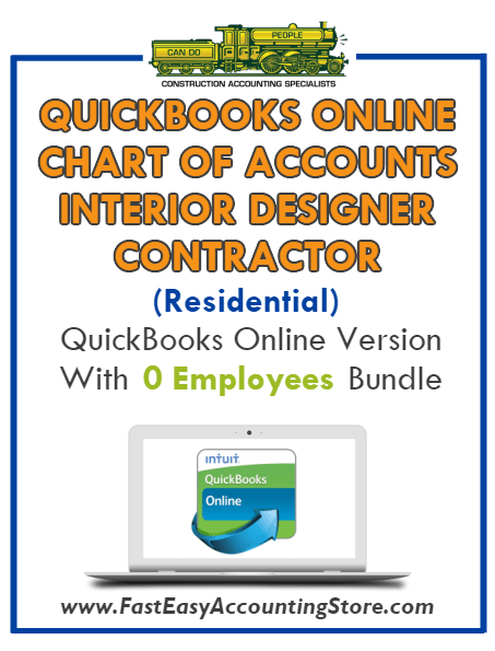 Interior Designer Contractor Residential QuickBooks Online Chart Of Accounts With 0 Employees Bundle - Fast Easy Accounting Store