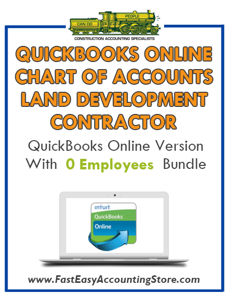 Land Development Contractor QuickBooks Online Chart Of Accounts With 0 Employees Bundle - Fast Easy Accounting Store
