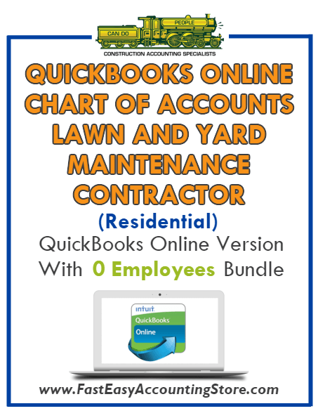 Lawn And Yard Contractor Residential QuickBooks Online Chart Of Accounts With 0 Employees Bundle - Fast Easy Accounting Store