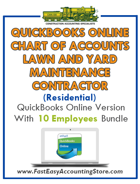 Lawn And Yard Contractor Residential QuickBooks Online Chart Of Accounts With 0-10 Employees Bundle - Fast Easy Accounting Store