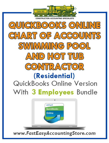 Swimming Pool And Hot Tub Contractor Residential QuickBooks Online Chart Of Accounts With 0-3 Employees Bundle - Fast Easy Accounting Store