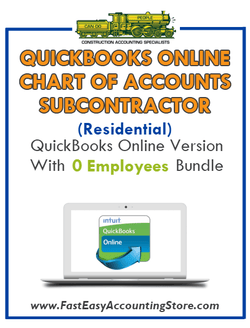 Subcontractor Residential QuickBooks Online Chart Of Accounts With 0 Employees Bundle - Fast Easy Accounting Store