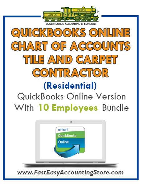 Tile And Carpet Contractor Residential QuickBooks Online Chart Of Accounts With 0-10 Employees Bundle - Fast Easy Accounting Store