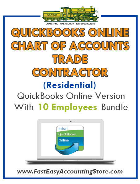 Trade Contractor Residential QuickBooks Online Chart Of Accounts With 0-10 Employees Bundle - Fast Easy Accounting Store