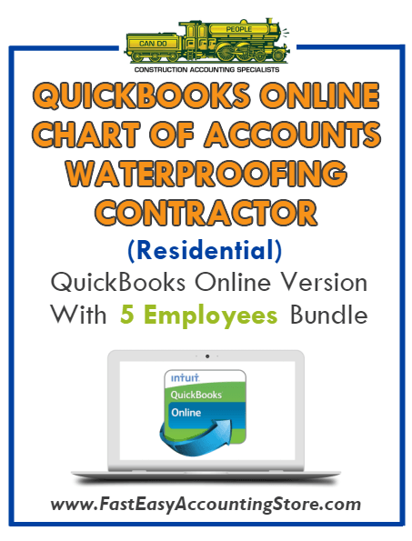 Waterproofing Contractor Residential QuickBooks Online Chart Of Accounts With 0-5 Employees Bundle - Fast Easy Accounting Store