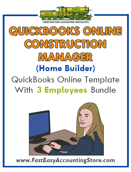 Construction Manager Home Builder QuickBooks Online Setup Template With 0-3 Employees Bundle - Fast Easy Accounting Store