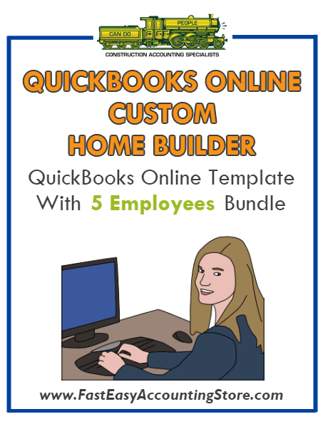 Custom Home Builder QuickBooks Online Setup Template With 0-5 Employees Bundle - Fast Easy Accounting Store