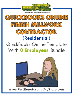 Finish Millwork Contractor Residential QuickBooks Online Setup Template With 0 Employees Bundle - Fast Easy Accounting Store
