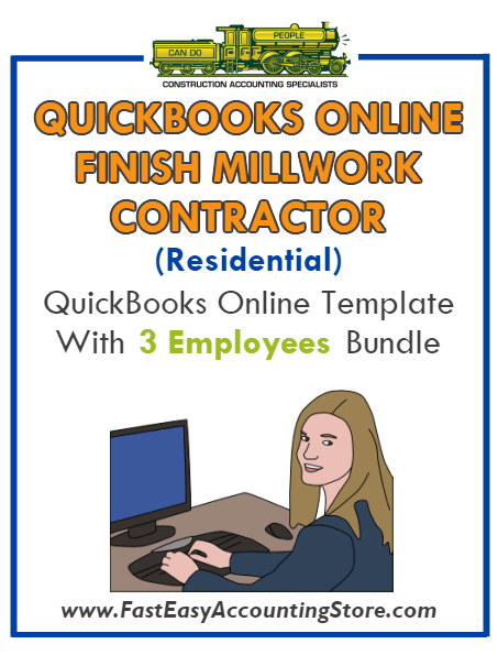 Finish Millwork Contractor Residential QuickBooks Online Setup Template With 0-3 Employees Bundle - Fast Easy Accounting Store