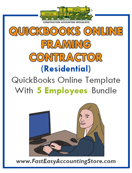 Framing Contractor Residential QuickBooks Online Setup Template With 0-5 Employees Bundle - Fast Easy Accounting Store