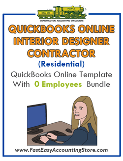 Interior Designer Contractor Residential QuickBooks Online Setup Template With 0 Employees Bundle - Fast Easy Accounting Store