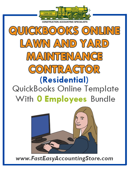 Lawn And Yard Maintenance Contractor Residential QuickBooks Online Setup Template With 0 Employees Bundle - Fast Easy Accounting Store