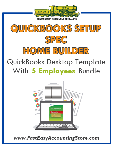 Spec Home Builder QuickBooks Setup Desktop Template With 5 Employees Bundle - Fast Easy Accounting Store