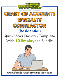 Specialty Contractor Residential QuickBooks Chart Of Accounts Desktop Version With 10 Employees Bundle - Fast Easy Accounting Store
