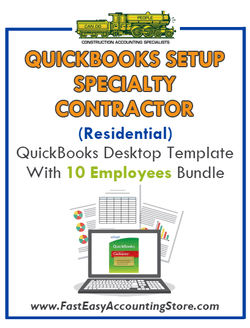 Specialty Contractor Residential QuickBooks Setup Desktop Template 10 Employees Bundle - Fast Easy Accounting Store