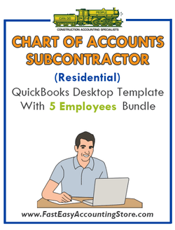 Subcontractor Residential QuickBooks Chart Of Accounts Desktop Version With 5 Employees Bundle - Fast Easy Accounting Store