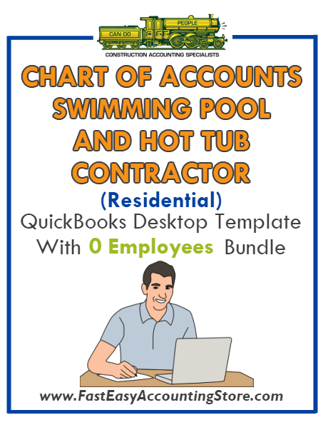 Swimming Pool And Hot Tub Contractor Residential QuickBooks Chart Of Accounts Desktop Version With 0 Employees Bundle - Fast Easy Accounting Store