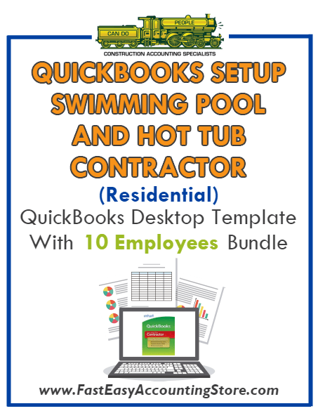 Swimming Pool And Hot Tub Contractor Residential QuickBooks Setup Desktop Template 0-10 Employees Bundle - Fast Easy Accounting Store