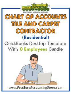 Tile And Carpet Contractor Residential QuickBooks Chart Of Accounts Desktop Version With 0 Employees Bundle - Fast Easy Accounting Store