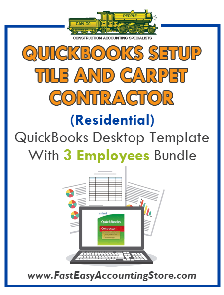 Tile And Carpet Contractor Residential QuickBooks Setup Desktop Template 3 Employees Bundle - Fast Easy Accounting Store