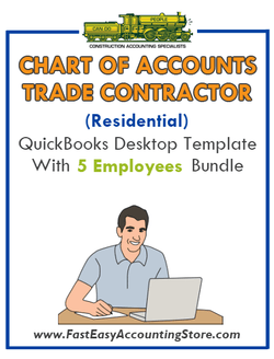 Trade Contractor Residential QuickBooks Chart Of Accounts Desktop Version With 5 Employees Bundle - Fast Easy Accounting Store