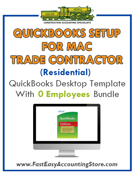 Trade Contractor Residential QuickBooks Setup Mac Template 0 Employees Bundle - Fast Easy Accounting Store