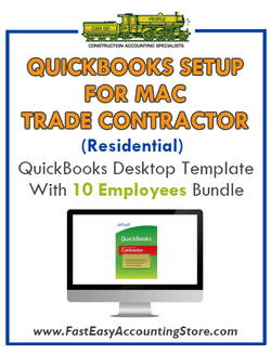 Trade Contractor Residential QuickBooks Setup Mac Template 0-10 Employees Bundle - Fast Easy Accounting Store