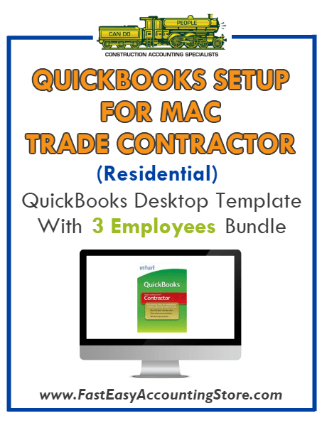 Trade Contractor Residential QuickBooks Setup Mac Template 0-3 Employees Bundle - Fast Easy Accounting Store